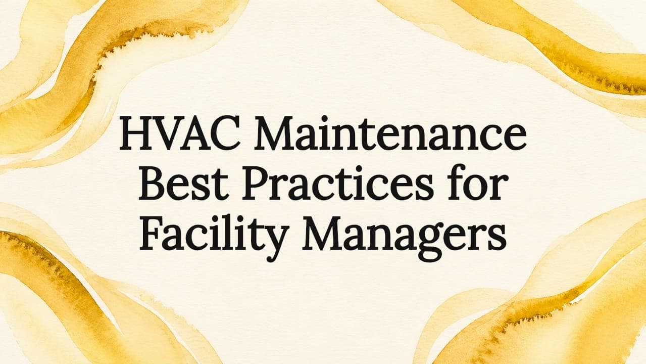HVAC Maintenance Best Practices for Facility Managers
