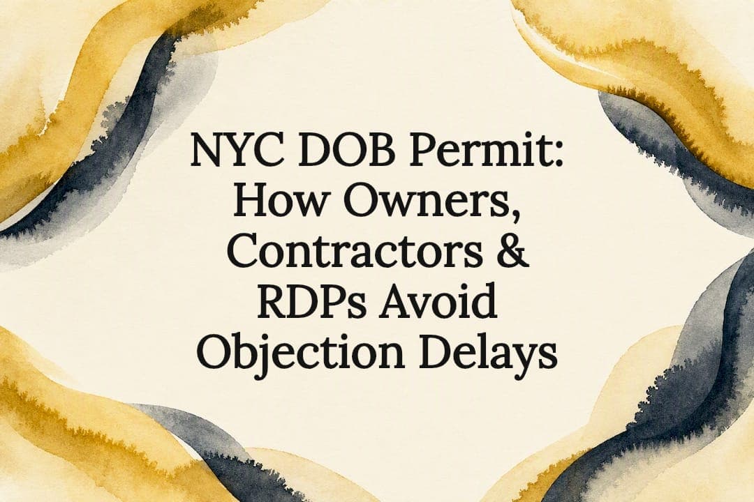 NYC DOB Permit: How Owners, Contractors & RDPs Avoid Objection Delays